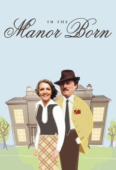 To the Manor Born (1979&#8209;1981)