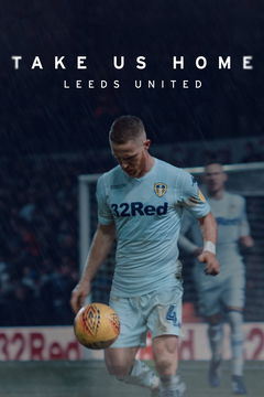 Take Us Home: Leeds United (2019&#8209;2020)