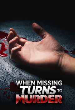 When Missing Turns to Murder (2019&#8209;&nbsp;)