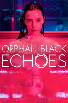 Orphan Black: Echoes (2024)