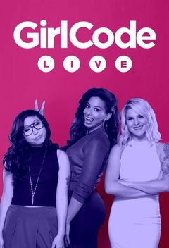Girl Code Live (2015&#8209;&nbsp;)