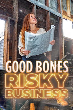 Good Bones: Risky Business (2022&#8209;&nbsp;)