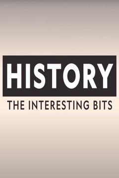 History: The Interesting Bits (2022‑ )