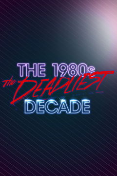 The 1980s: The Deadliest Decade (2016&#8209;2017)