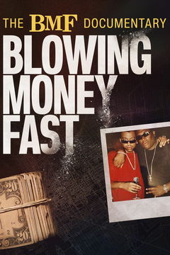 The BMF Documentary: Blowing Money Fast (2022‑ )