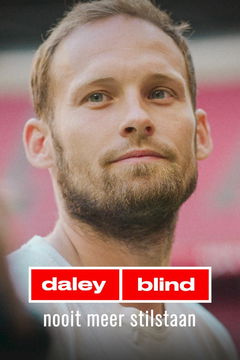 Daley Blind: Nooit Meer Stilstaan (2022)