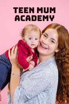 Teen Mum Academy (2022&#8209;&nbsp;)