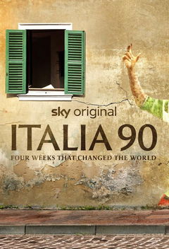 Italia 90: Four Weeks That Changed The World (2022&#8209;&nbsp;)