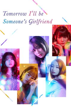 Tomorrow, I'll Be Someone's Girlfriend (2022&#8209;2023)