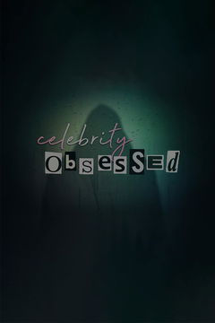 Celebrity Obsessed (2019)