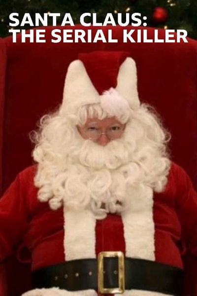 Santa Claus: The Serial Killer