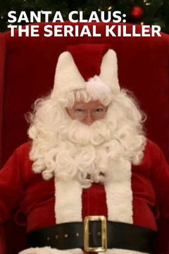 Santa Claus: The Serial Killer (2022&#8209;&nbsp;)