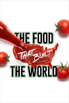 The Food That Built The World