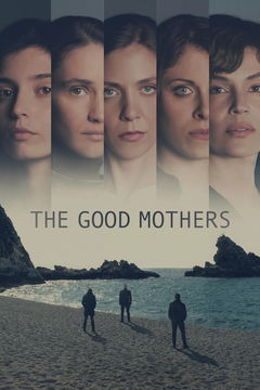 The Good Mothers (2023&#8209;&nbsp;)