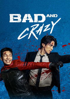 Bad and Crazy (2021&#8209;2022)