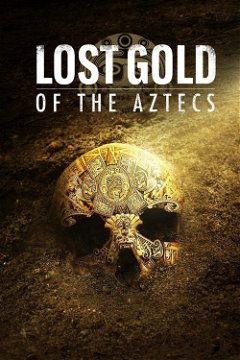 Lost Gold of the Aztecs (2022&#8209;&nbsp;)
