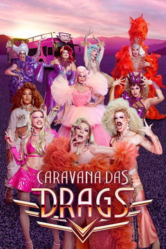 Caravana das Drags (2023‑ )