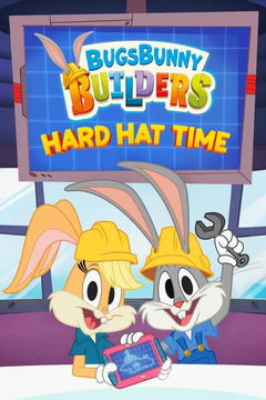 Bugs Bunny Builders: Hard Hat Time (2023&#8209;&nbsp;)