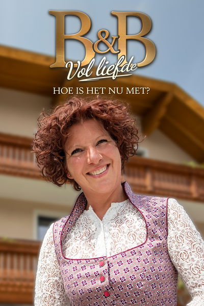 B&B Vol Liefde: Hoe Is Het Nu Met?