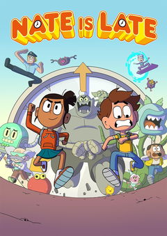 Nate Is Late (2018‑ )