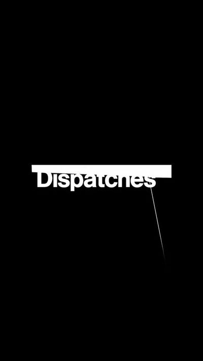 Dispatches