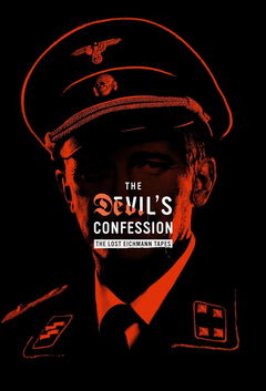 The Devil's Confession: The Lost Eichmann Tapes (2022)
