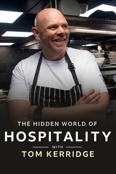 The Hidden World of Hospitality with Tom Kerridge (2023&#8209;&nbsp;)