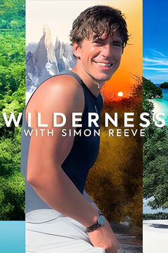 Wilderness with Simon Reeve (2024&#8209;&nbsp;)