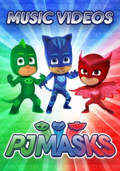 PJ Masks Music Videos (2019)