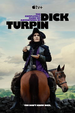 The Completely Made-Up Adventures of Dick Turpin (2024‑2025)