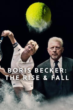 Boris Becker: The Rise and Fall (2023&#8209;&nbsp;)