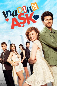 İnadına Aşk (2015&#8209;2016)