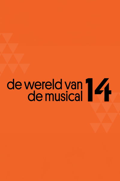 De Wereld Van 14 De Musical