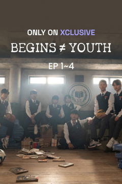 Begins ≠ Youth (2024)