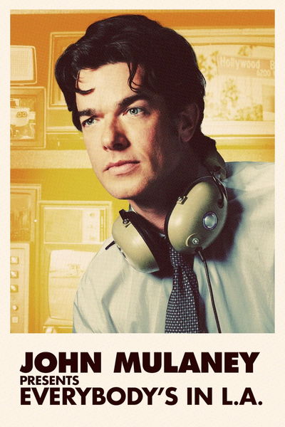 John Mulaney Presents: Everybody's In L.A.