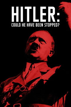 Could Hitler Have Been Stopped? (2022&#8209;&nbsp;)