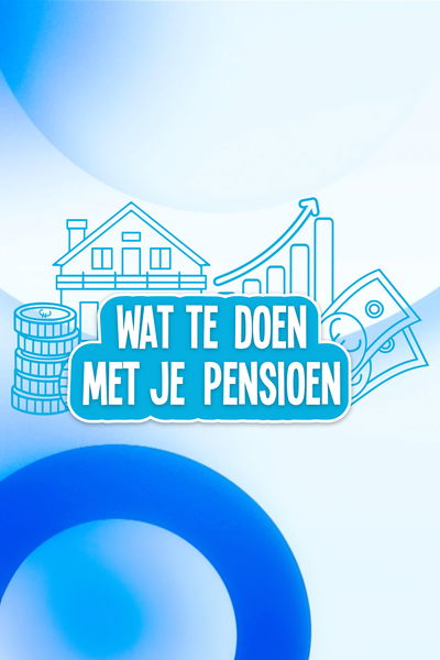 Wat Te Doen Met Je Pensioen