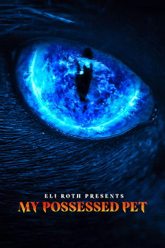 Eli Roth Presents: My Possessed Pet (2022‑ )