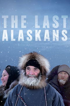 The Last Alaskans (2015&#8209;&nbsp;)