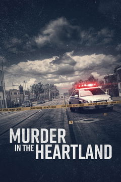Murder in the Heartland (2017‑ )