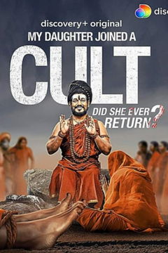 My Daughter Joined A Cult (2022&#8209;&nbsp;)
