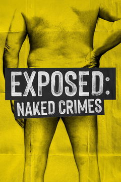 Exposed: Naked Crimes (2023&#8209;&nbsp;)