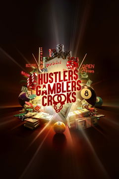 Hustlers Gamblers and Crooks (2024&#8209;&nbsp;)