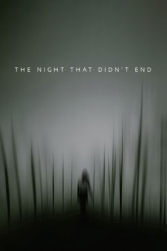 The Night That Didn't End (2018&#8209;&nbsp;)