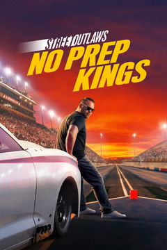 Street Outlaws: No Prep Kings (2018‑ )
