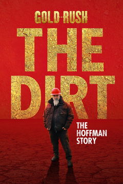 Gold Rush The Dirt: The Hoffman Story (2021‑ )