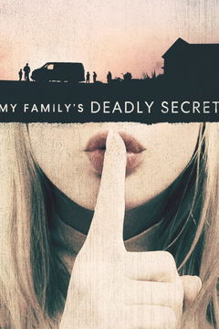 My Family's Deadly Secret (2020&#8209;&nbsp;)