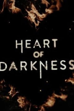 Heart Of Darkness (2019&#8209;&nbsp;)
