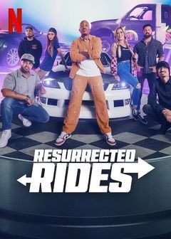 Resurrected Rides (2024‑ )