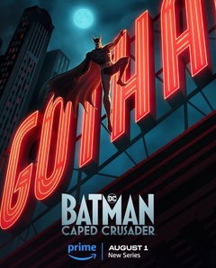 Batman: Caped Crusader (2024&#8209;&nbsp;)